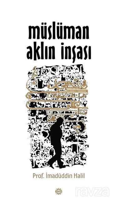 Müslüman Aklın İnşası - Mahya Yayıncılık