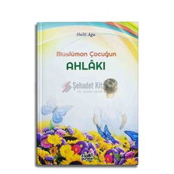 Müslüman Çocugun Ahlaki - Guraba Yayınları