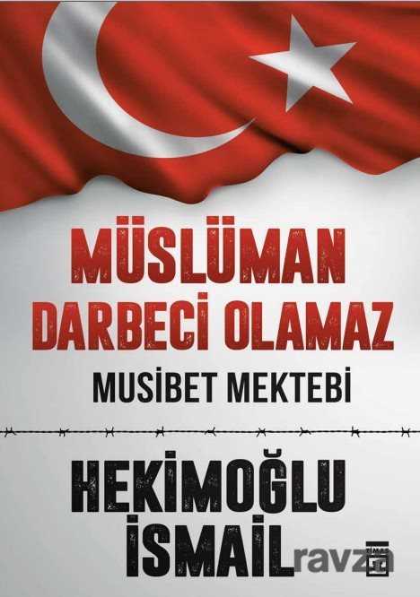 Müslüman Darbeci Olamaz - Timaş Yayınları