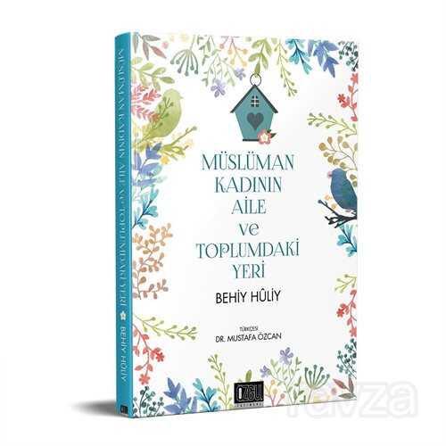 Müslüman Kadının Aile ve Toplumdaki Yeri - Özgü Yayınları