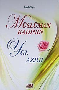 Müslüman Kadının Yol Azığı - 1