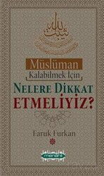 Müslüman Kalabilmek İçin Nelere Dikkat Etmeliyiz? - Menahil Kitap (Konya)