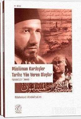 Müslüman Kardeşler Tarihe Yön Veren Olaylar 1-2 (Takım) - 1