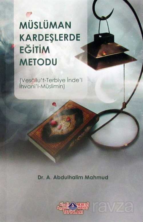 Müslüman Kardeşlerde Eğitim Metodu - 1