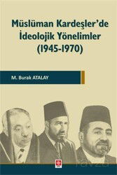 Müslüman Kardeşler'de İdeolojik Yönelimler ( 1945-1970 ) - Ekin Kitabevi Yayınları (Bursa)
