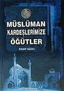 Müslüman Kardeşlerimize Öğütler - Çelik Yayınevi