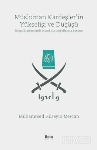 Müslüman Kardeşler'in Yükselişi ve Düşüşü - İLEM