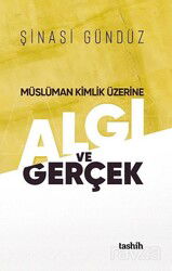 Müslüman Kimlik Üzerine / Algı Ve Gerçek - Tashih Yayınları