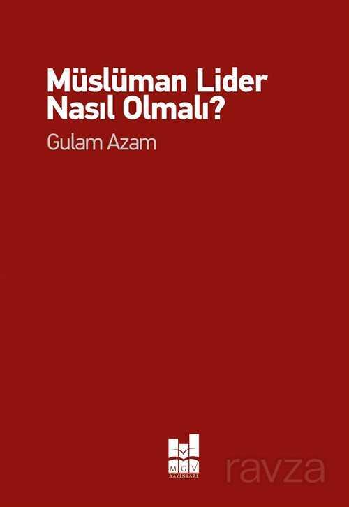 Müslüman Lider Nasıl Olmalı? - MGV Yayınları