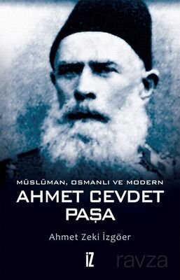 Müslüman, Osmanlı ve Modern Ahmet Cevdet Paşa - 1