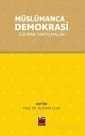 Müslümanca Demokrasi Üzerine Tartışmalar - Elips Kitap