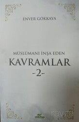 Müslümanı İnşa Eden Kavramlar 2 - Vekitap Yayıncılık