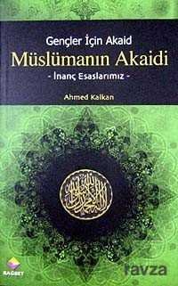 Müslümanin Akaidi - 1