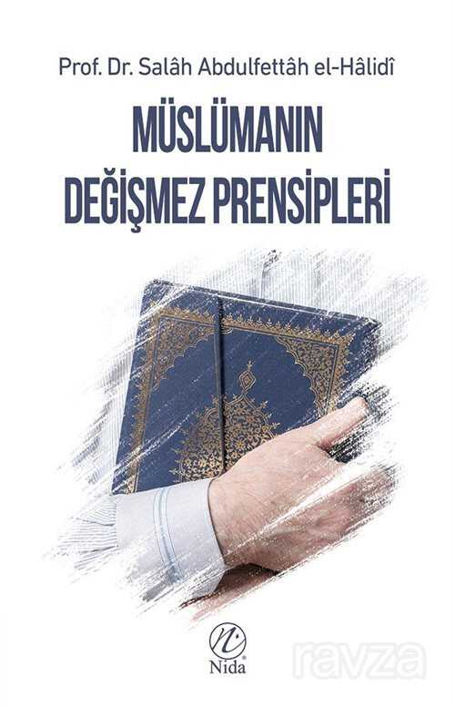 Müslümanın Değişmez Prensipleri - Nida Yayınları