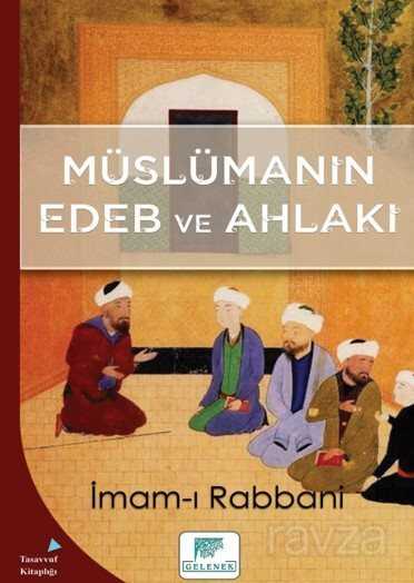 Müslümanın Edeb ve Ahlakı - Gelenek Yayıncılık