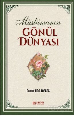 Müslümanın Gönül Dünyası - 1