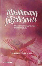 Müslümanın Güzelleşmesi - Kalemder Yayınları