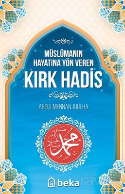 Müslümanın Hayatına Yön Veren Kırk Hadis - 1