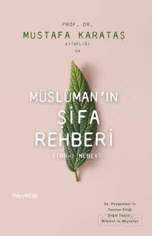Müslüman'ın Şifa Rehberi - Hayy Kitap