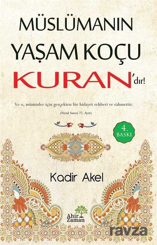 Müslümanın Yaşam Koçu Kuran'dır - Ahir Zaman