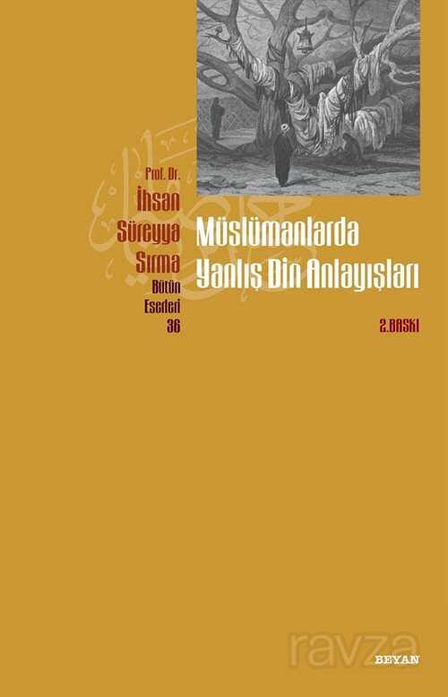 Müslümanlarda Yanlış Din Anlayışları - Beyan Yayınları