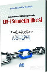 Müslümanların Birliği Sağlamada Ehl-i Sünnetin İlkesi - Guraba Yayınları