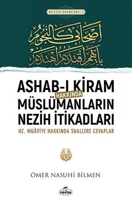 Ashab-ı Kiram Hakkında Müslümanların Nezih İtikadları - 1
