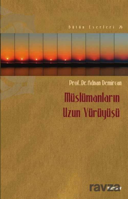 Müslümanların Uzun Yürüyüşü - Beyan Yayınları