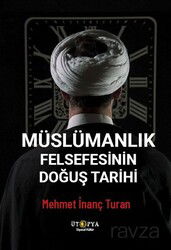 Müslümanlık Felsefesinin Doğuş Tarihi - Ütopya Yayınevi