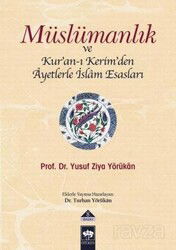 Müslümanlık ve Kur'an-ı Kerim'den Ayetlerle İslam Esasları - Ötüken Neşriyat