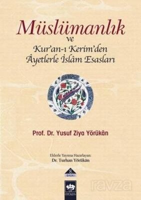 Müslümanlık ve Kur'an-ı Kerim'den Ayetlerle İslam Esasları - 1