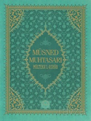 Müsned Muhtasarı Mülteka'l Ashab (Prestij Lüks Baskı) - 1