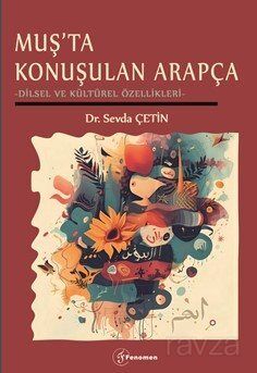 Muş'ta Konuşulan Arapça - Dilsel Ve Kültürel Özellikleri - 1