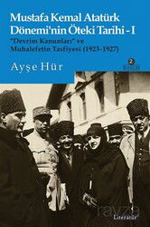 Mustafa Kemal Atatürk Dönemi'nin Öteki Tarihi 1 - Literatür Yayınları