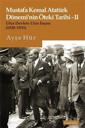 Mustafa Kemal Atatürk Dönemi'nin Öteki Tarihi 2 - Literatür Yayınları