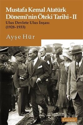 Mustafa Kemal Atatürk Dönemi'nin Öteki Tarihi 2 - 1