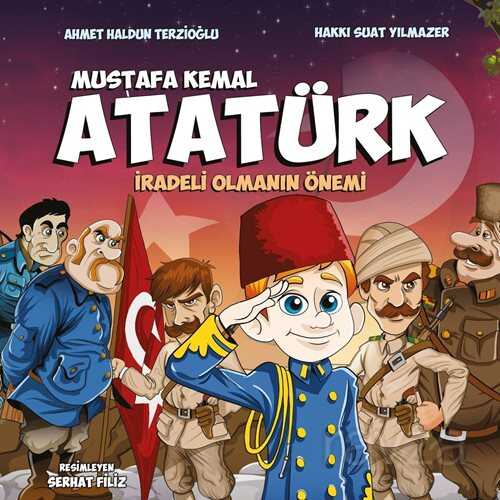 Mustafa Kemal Atatürk / İradeli Olmanın Önemi - 1