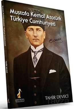 Mustafa Kemal Atatürk Türkiye Cumhuriyeti - Pelikan Tıp Teknik Yayınları