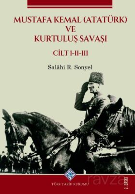 Mustafa Kemal (Atatürk) ve Kurtuluş Savaşı (3 Cilt) - 1