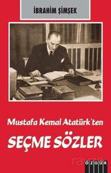 Mustafa Kemal Atatürk'ten Seçme Sözler - Özgür Yayınları
