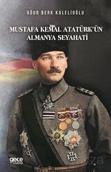 Mustafa Kemal Atatürkün Almanya Gezisi - Gece Kitaplığı
