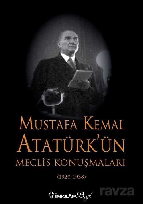 Mustafa Kemal Atatürk'ün Meclis Konuşmaları - İnkılap Kitabevi
