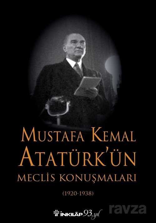 Mustafa Kemal Atatürk'ün Meclis Konuşmaları - 1
