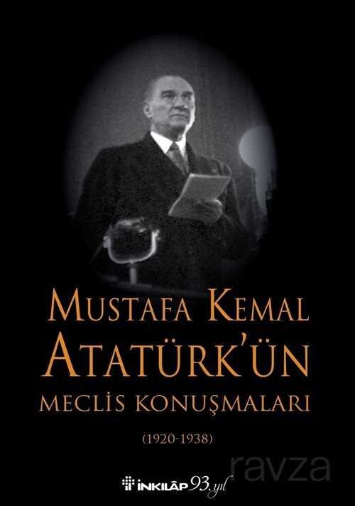 Mustafa Kemal Atatürk'ün Meclis Konuşmaları (Ciltli) - 1