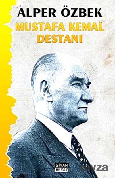 Mustafa Kemal Destanı - 1