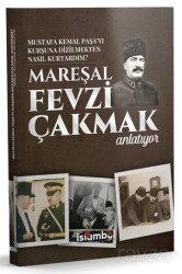 Mustafa Kemal Paşa'yı Kurşuna Dizilmekten Nasıl Kurtardım? - İslâmbol Yayınları