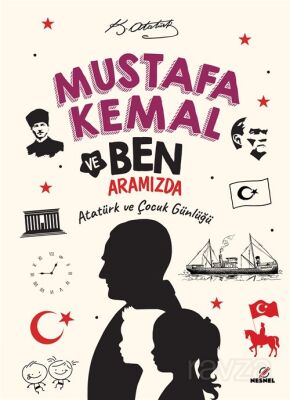 Mustafa Kemal ve Ben Aramızda - 1