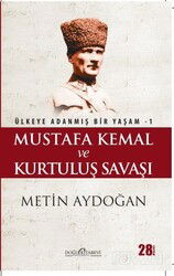 Mustafa Kemal ve Kurtuluş Savaşı - Doğu Kitabevi
