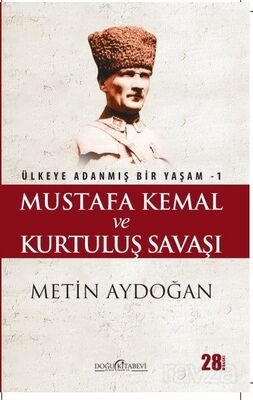 Mustafa Kemal ve Kurtuluş Savaşı - 1
