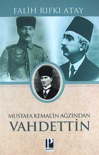 Mustafa Kemal'in Ağzından Vahdettin - 1